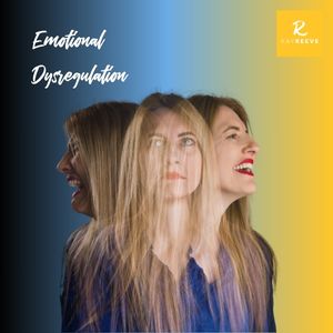 How to improve emotional dysregulation - represented by a woman with three faces overlaid, happy, sad, angry